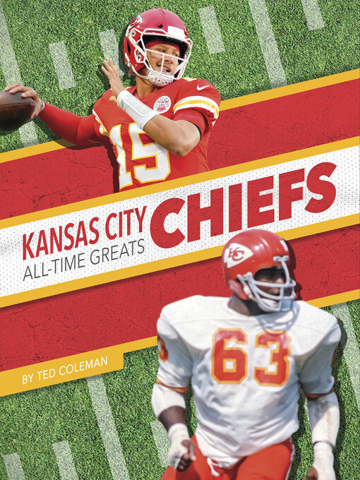 Title details for Kansas City Chiefs All-Time Greats by Ted Coleman - Available